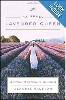 the unlikely lavender queen a memoir of unexpected blossoming Reader